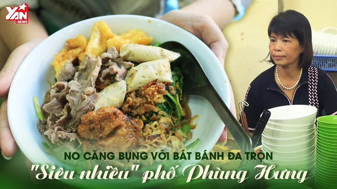 No căng bụng với bát bánh đa trộn siêu nhiều phố Phùng Hưng