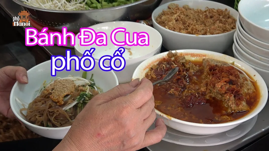 Video trải nghiệm bánh đa cua Phùng Hưng tại Hà Nội